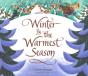 Winter Is The Warmest Season - Preview