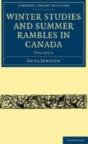 Winter Studies And Summer Rambles In Canada - Preview