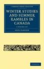 Winter Studies And Summer Rambles In Canada - Preview