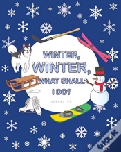 Capa do artigo Winter, Winter, What Shall I Do?