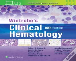 Wintrobe'S Clinical Hematology: Print + Ebook With Multimedia