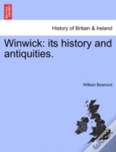 Winwick: Its History And Antiquities.