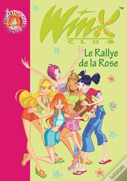 Capa do artigo Winx Club T.6 ; Le Rallye De La Rose