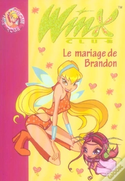 Capa do artigo Winx Club T.8 ; Le Mariage De Brandon