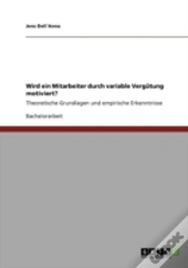 Wird Ein Mitarbeiter Durch Variable Vergatung Motiviert?
