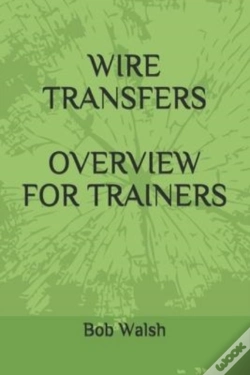 Capa do artigo Wire Transfers Overview For Trainers