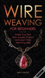 Capa do artigo Wire Weaving For Beginners