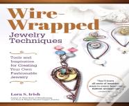 Wire Wrap Jewelry Techniques
