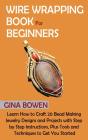 Wire Wrapping Book For Beginners - Preview