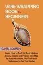 Wire Wrapping Book For Beginners - Preview