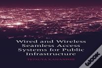 Wired And Wireless Seamless Access System For Public Infrastructure