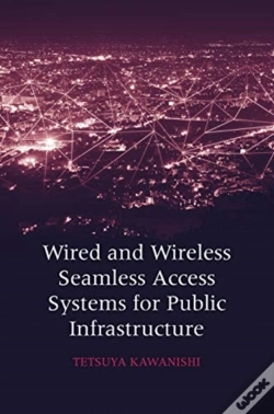 Capa do artigo Wired And Wireless Seamless Access System For Public Infrastructure