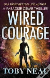 Wired Courage