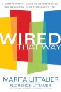 Wired That Way Â€“ A Comprehensive Guide To Understanding And Maximizing Your Personality Type - Preview