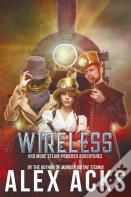 Wireless And More Steam-Powered Adventures