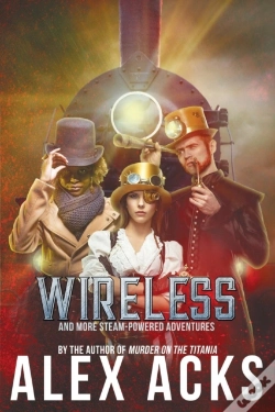 Capa do artigo Wireless And More Steam-Powered Adventures