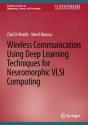 Wireless Communication Using Deep Learning Techniques For Neuromorphic Vlsi Computing - Preview