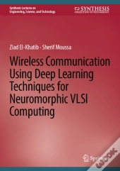 Wireless Communication Using Deep Learning Techniques For Neuromorphic Vlsi Computing