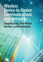 Wireless Device-To-Device Communications And Networks