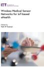 Wireless Medical Sensor Networks For Iot-Based Ehealth - Preview