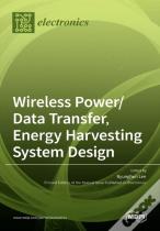 Wireless Power/Data Transfer, Energy Harvesting System Design