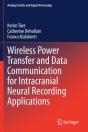 Wireless Power Transfer And Data Communication For Intracranial Neural Recording Applications - Preview