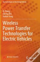 Wireless Power Transfer Technologies For Electric Vehicles
