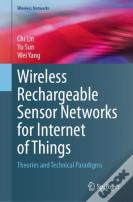 Wireless Rechargeable Sensor Networks For Internet Of Things
