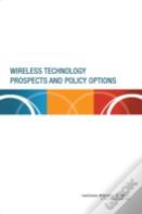Wireless Technology Prospects And Policy Options