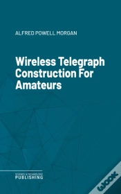 Capa do artigo Wireless Telegraph Construction For Amateurs
