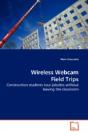 Wireless Webcam Field Trips - Construction Students Tour Jobsites Without Leaving The Classroom - Preview