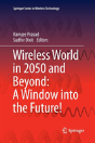 Wireless World In 2050 And Beyond: A Window Into The Future! - Preview