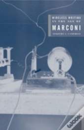 Wireless Writing In The Age Of Marconi