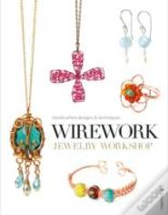 Wirework Jewelry Workshop