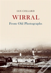 Wirral From Old Photographs