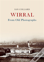 Wirral From Old Photographs