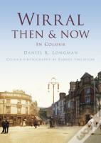 Wirral Then & Now