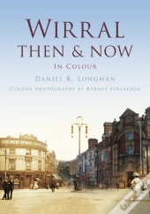Wirral Then & Now