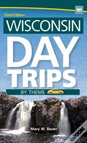 Capa do artigo Wisconsin Day Trips By Theme