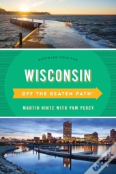 Wisconsin Off The Beaten Pathâ®