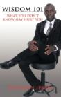 Wisdom 101: What You Don'T Know May Hurt - Preview