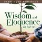 Wisdom And Eloquence For Parents - Preview