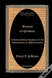 Capa do artigo Wisdom At Qumran: A Form-Critical Analysis Of The Admonitions In 4qinstruction