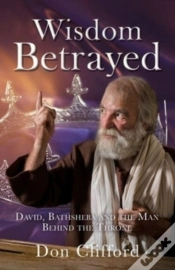 Capa do artigo Wisdom Betrayed: David, Bathsheba And Th