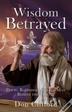 Capa do artigo Wisdom Betrayed: David, Bathsheba And Th