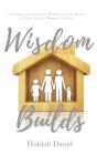 Wisdom Builds - Preview