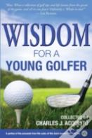 Wisdom For A Young Golfer