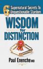 Wisdom For Distinction: Six Supernatural - Preview