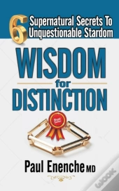 Wisdom For Distinction: Six Supernatural
