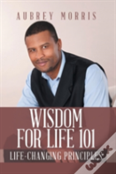 Wisdom For Life 101